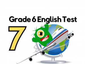 Grade 6 English test 7