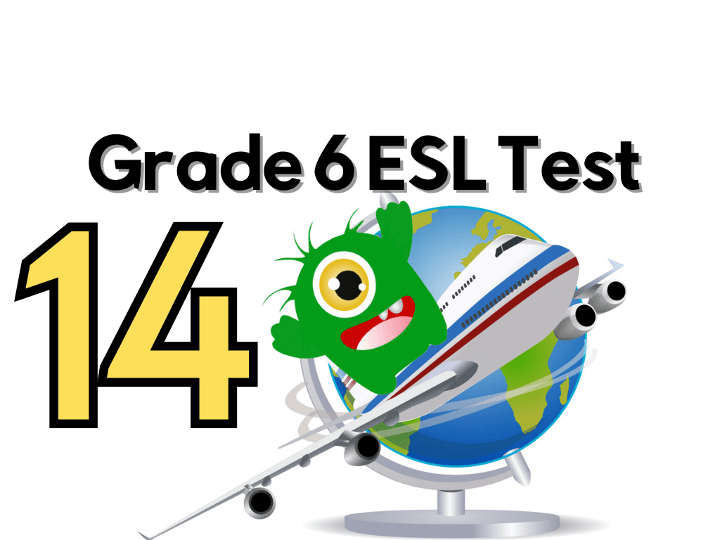 Grade 6 ESL Assessment Test 14