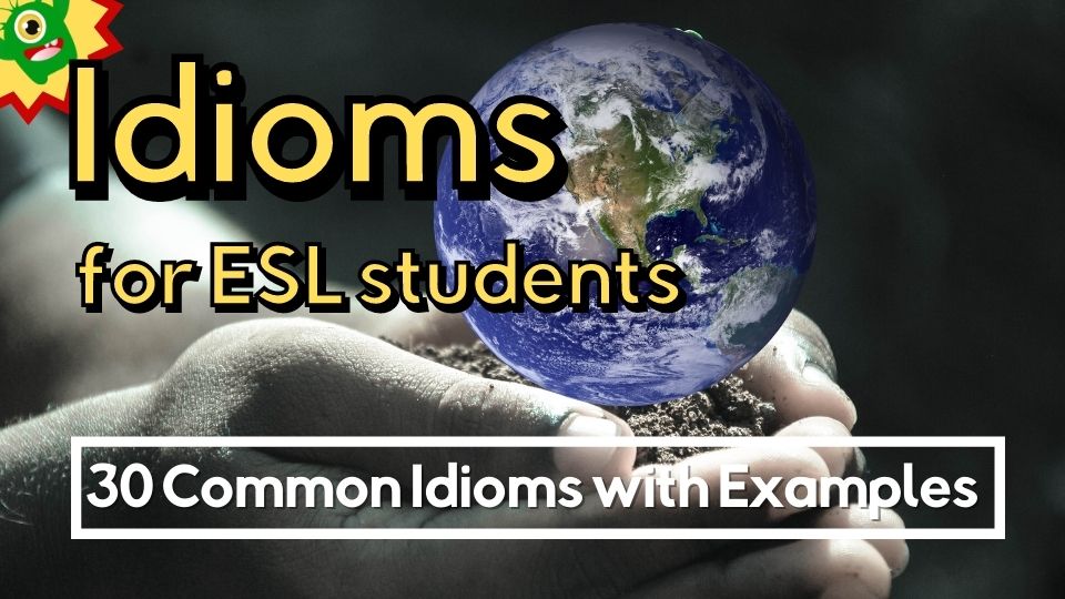Idioms for ESL students